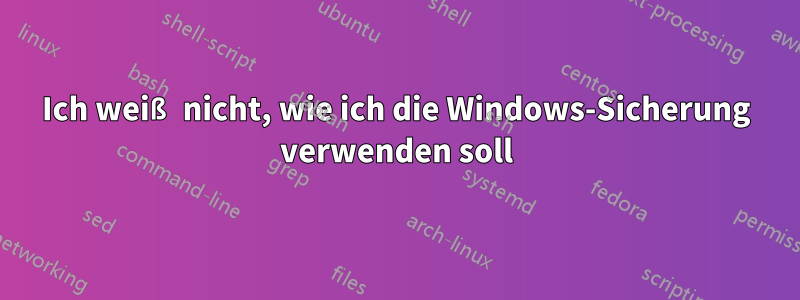 Ich weiß nicht, wie ich die Windows-Sicherung verwenden soll