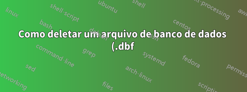 Como deletar um arquivo de banco de dados (.dbf) do Oracle 10g?