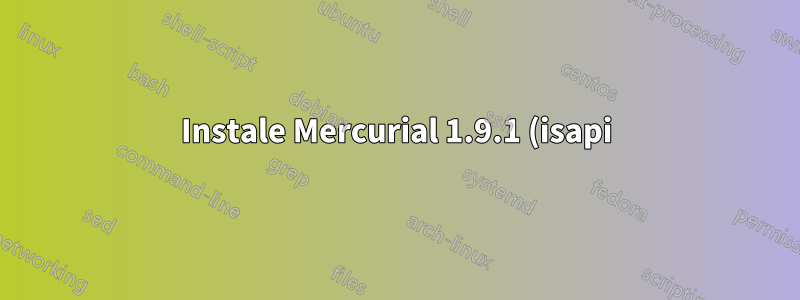 Instale Mercurial 1.9.1 (isapi) en win2k3