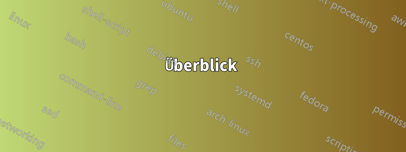 Überblick