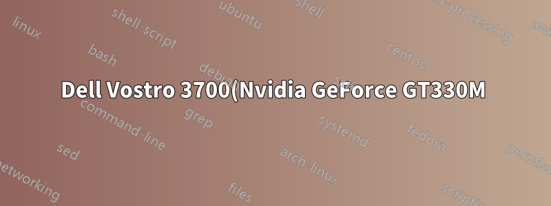 Dell Vostro 3700(Nvidia GeForce GT330M) 디스플레이 드라이버를 업데이트하시겠습니까?