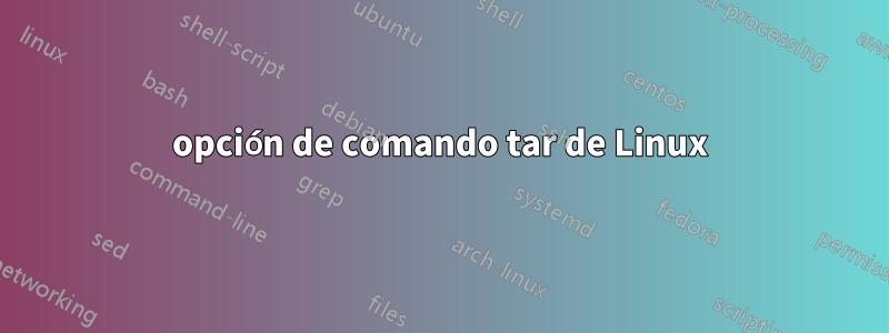 opción de comando tar de Linux