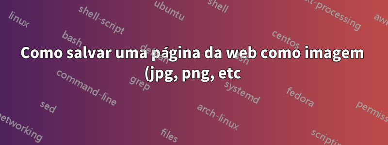 Como salvar uma página da web como imagem (jpg, png, etc) no IE9?