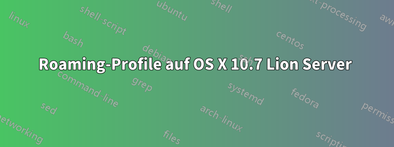 Roaming-Profile auf OS X 10.7 Lion Server