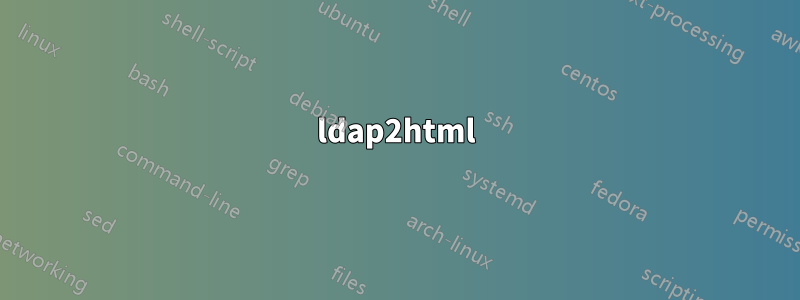 ldap2html