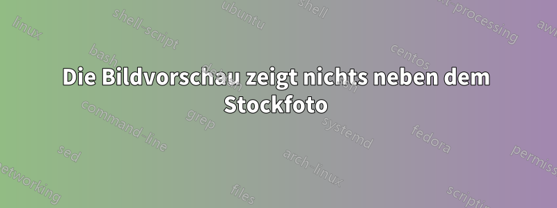 Die Bildvorschau zeigt nichts neben dem Stockfoto