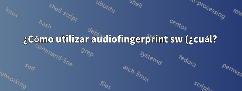 ¿Cómo utilizar audiofingerprint sw (¿cuál?) para organizar la música por artista alfabéticamente, luego por artista y luego por título de álbum/sencillo/ep?