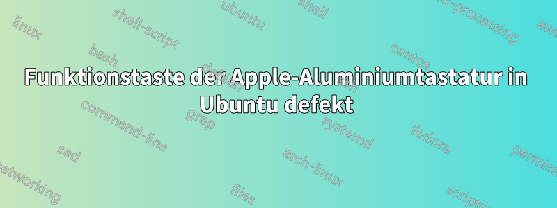 Funktionstaste der Apple-Aluminiumtastatur in Ubuntu defekt