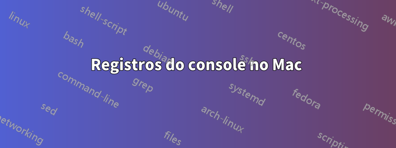 Registros do console no Mac