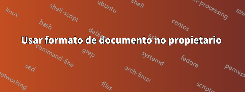 Usar formato de documento no propietario