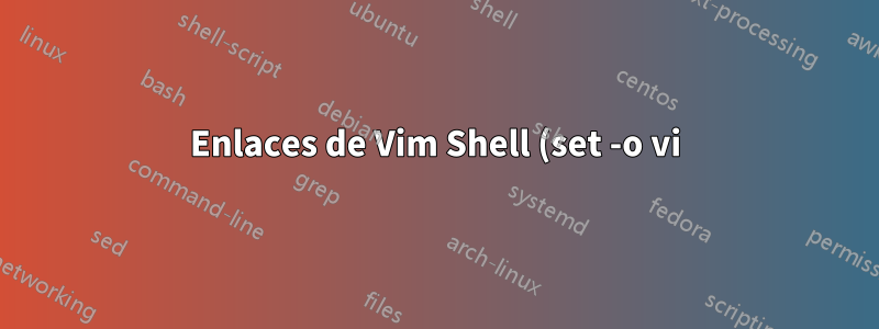 Enlaces de Vim Shell (set -o vi) en iTerm2