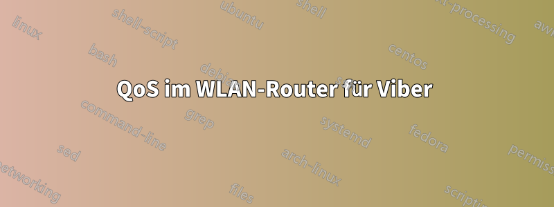 QoS im WLAN-Router für Viber