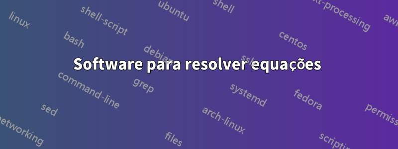 Software para resolver equações