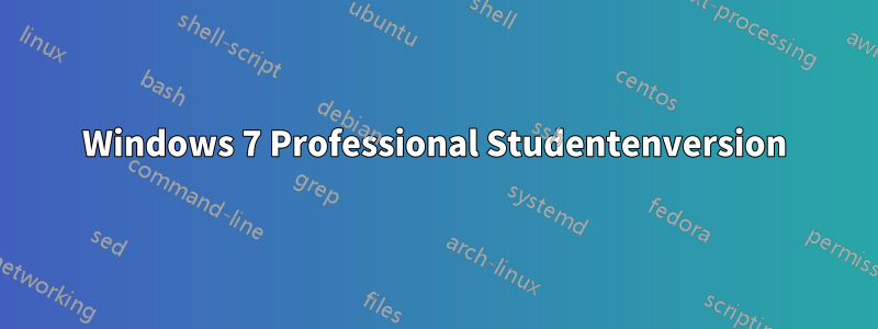 Windows 7 Professional Studentenversion