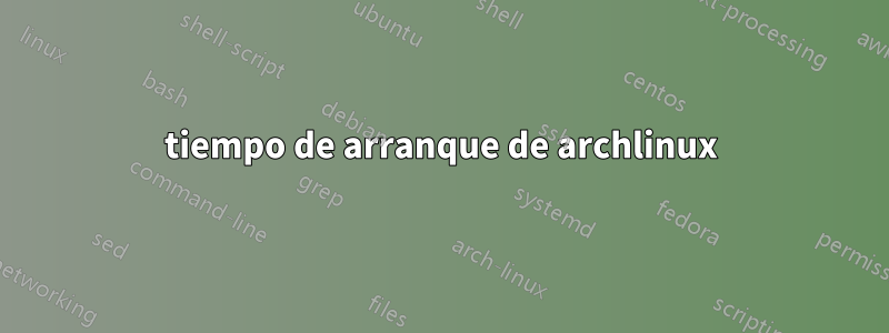 tiempo de arranque de archlinux