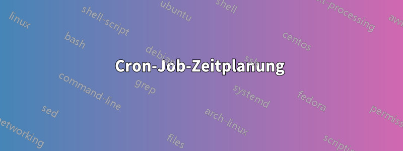 Cron-Job-Zeitplanung