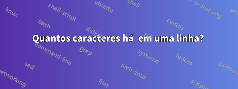 Quantos caracteres há em uma linha?