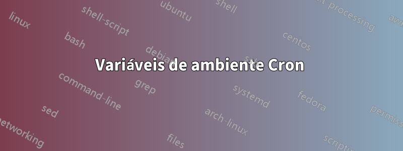 Variáveis ​​de ambiente Cron