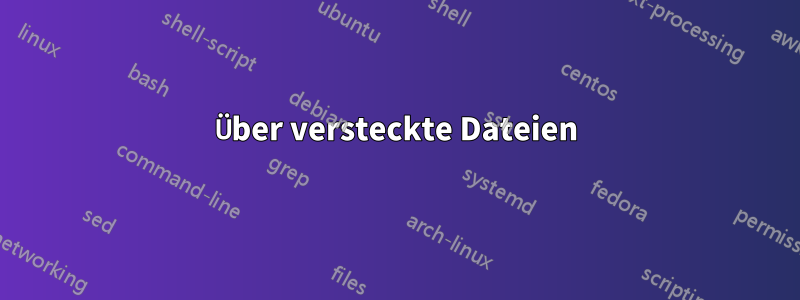 Über versteckte Dateien