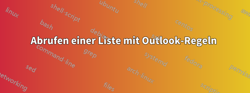 Abrufen einer Liste mit Outlook-Regeln