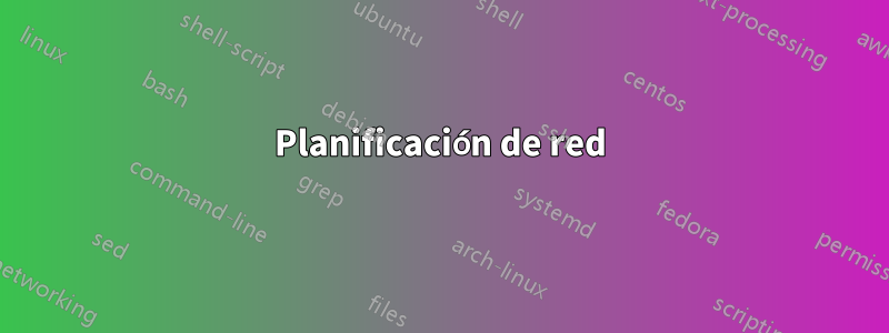 Planificación de red