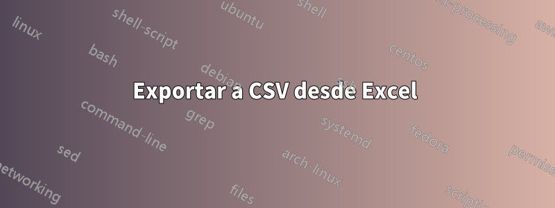 Exportar a CSV desde Excel