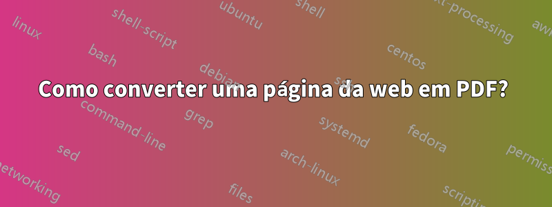 Como converter uma página da web em PDF?