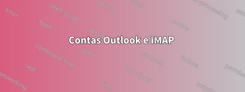 Contas Outlook e IMAP