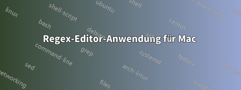 Regex-Editor-Anwendung für Mac