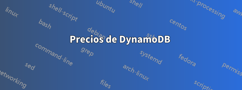 Precios de DynamoDB