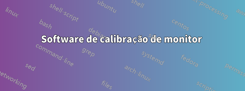 Software de calibração de monitor