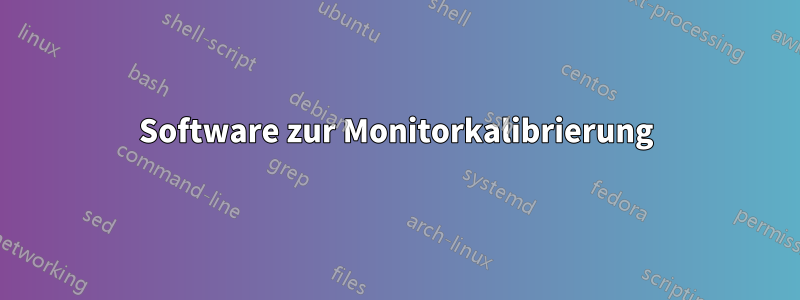 Software zur Monitorkalibrierung