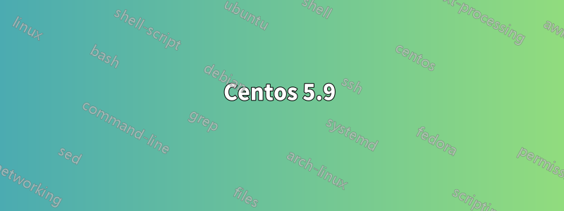 Centos 5.9