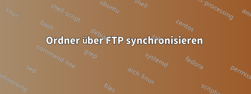 Ordner über FTP synchronisieren