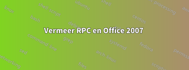 Vermeer RPC en Office 2007