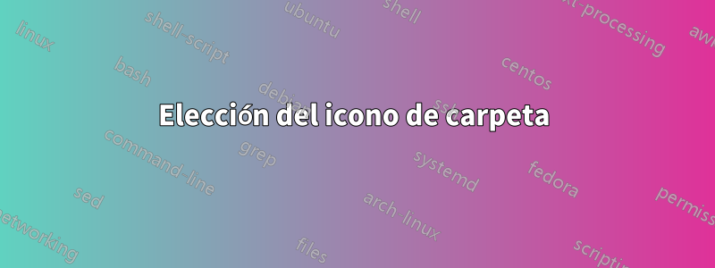 Elección del icono de carpeta