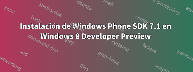 Instalación de Windows Phone SDK 7.1 en Windows 8 Developer Preview