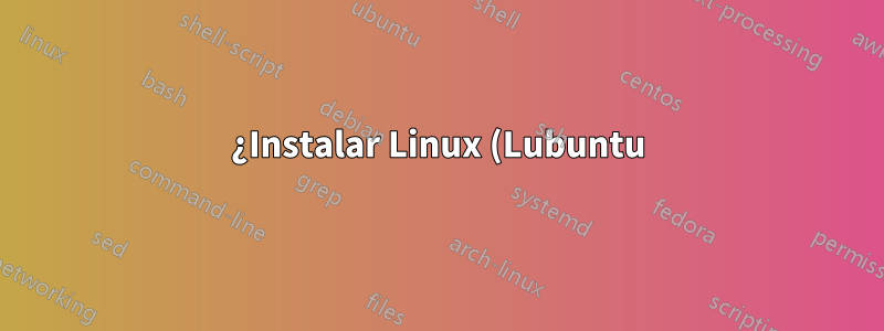 ¿Instalar Linux (Lubuntu) a través del arranque PXE?
