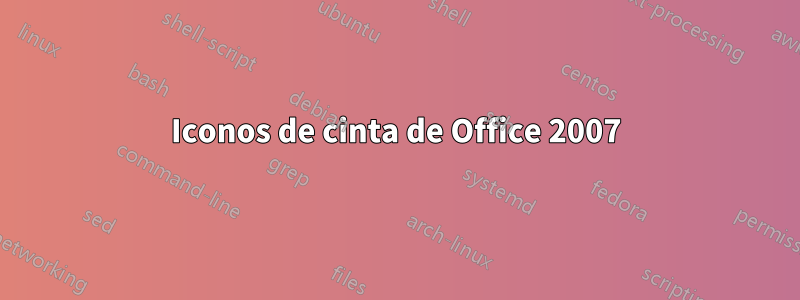 Iconos de cinta de Office 2007