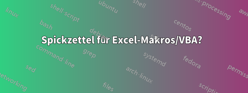 Spickzettel für Excel-Makros/VBA? 