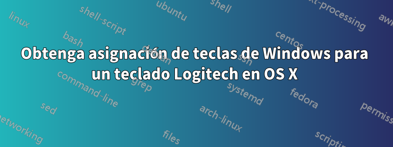 Obtenga asignación de teclas de Windows para un teclado Logitech en OS X