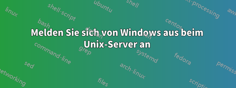 Melden Sie sich von Windows aus beim Unix-Server an