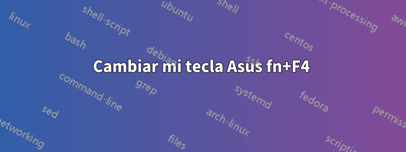 Cambiar mi tecla Asus fn+F4