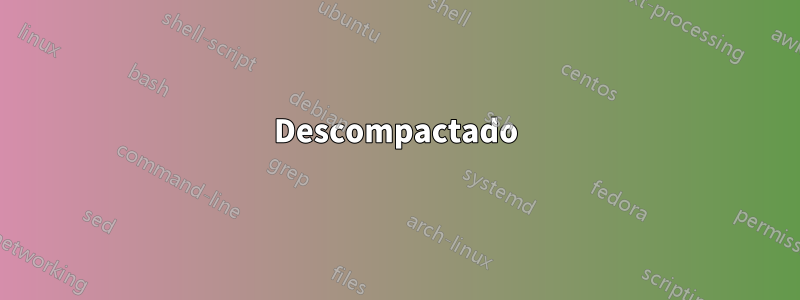 Descompactado