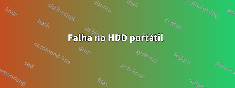 Falha no HDD portátil 