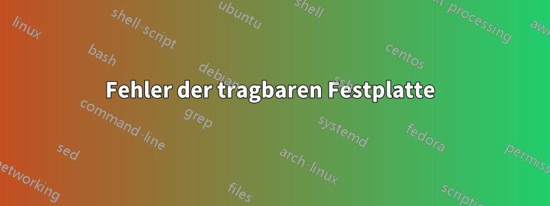 Fehler der tragbaren Festplatte 