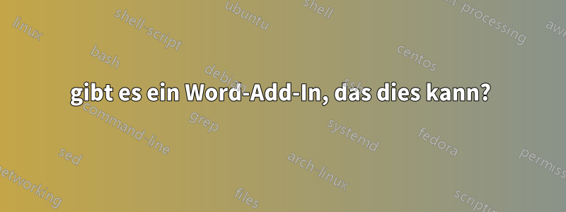 gibt es ein Word-Add-In, das dies kann?