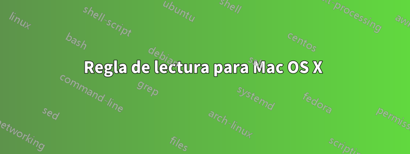 Regla de lectura para Mac OS X