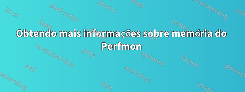 Obtendo mais informações sobre memória do Perfmon