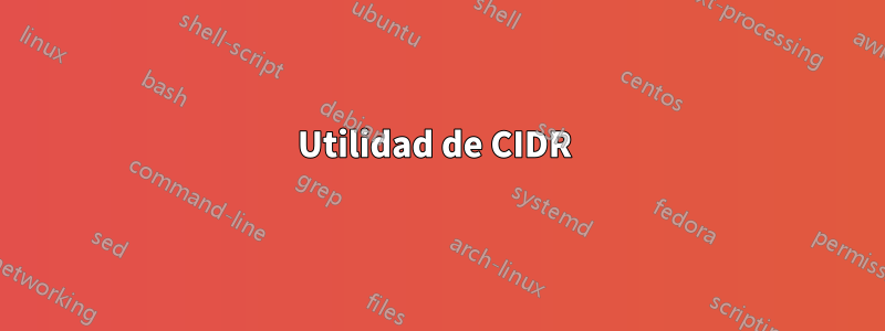 Utilidad de CIDR 